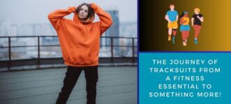 The Journey Of Tracksuits From A Fitness Essential To Something